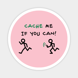 Geocache Cache me if you can Magnet